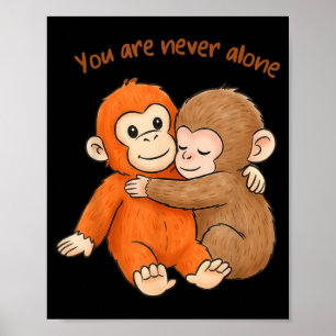 Punch The Cute Baby Monkey Hugging You are Alone Poster