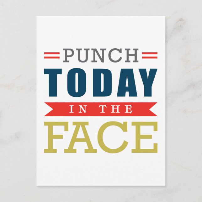 Punch Today in the Face Funny Typography Postcard (Front)