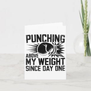 Punching Above My Weight Since Day One Boxer Sport Card