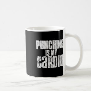Punching Is My Cardio - Funny Boxing And Sparring Coffee Mug