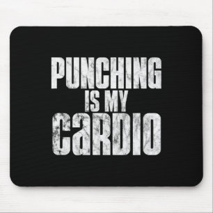 Punching Is My Cardio - Funny Boxing And Sparring Mouse Pad