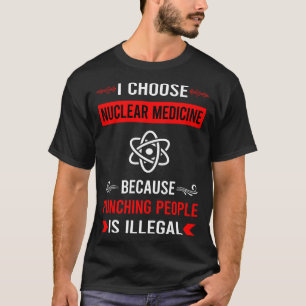 Punching Nuclear Medicine T-Shirt