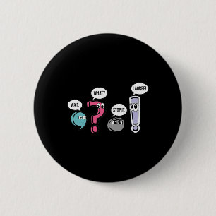Punctuation English Teacher Gift Wait What Stop It 6 Cm Round Badge