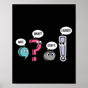 Punctuation English Teacher Gift Wait What Stop It Poster