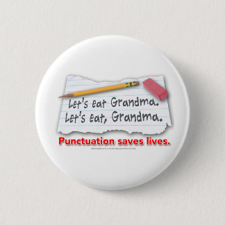 Punctuation Saves Lives 6 Cm Round Badge