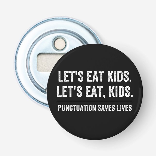Punctuation Saves Lives Bottle Opener (Front)