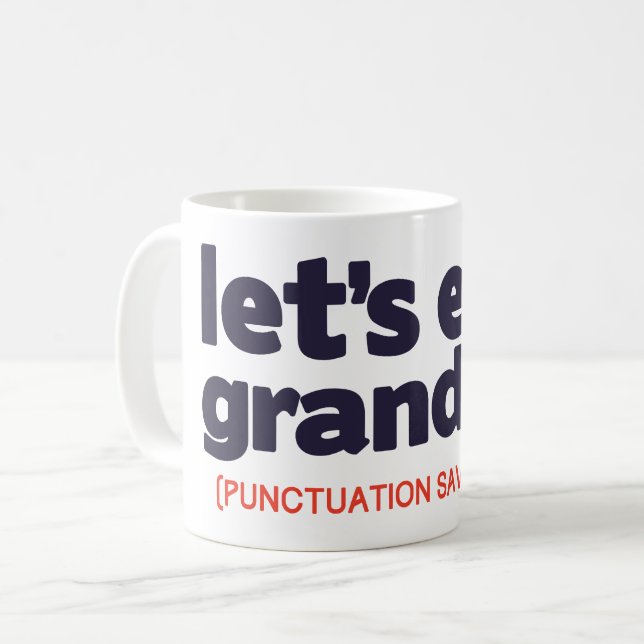 Punctuation saves lives coffee mug (Front Left)