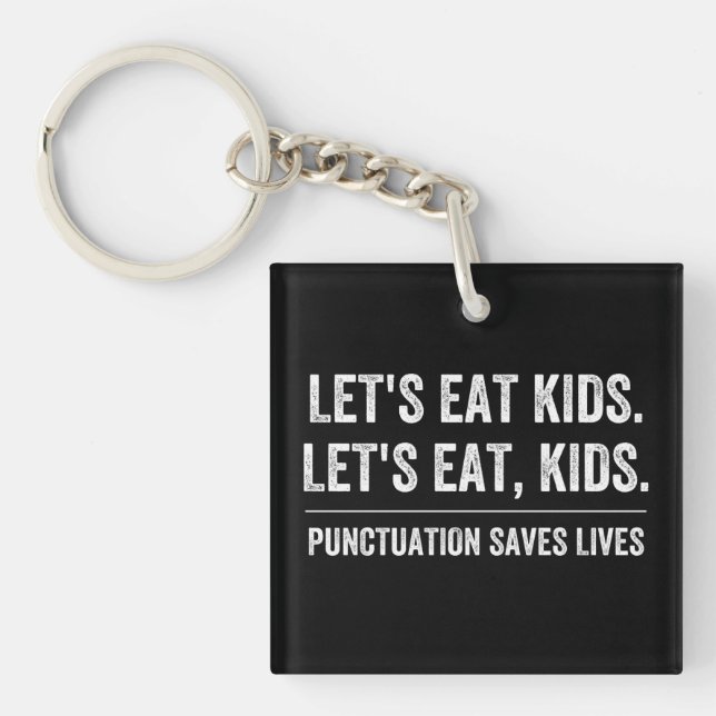 Punctuation Saves Lives Key Ring (Front)
