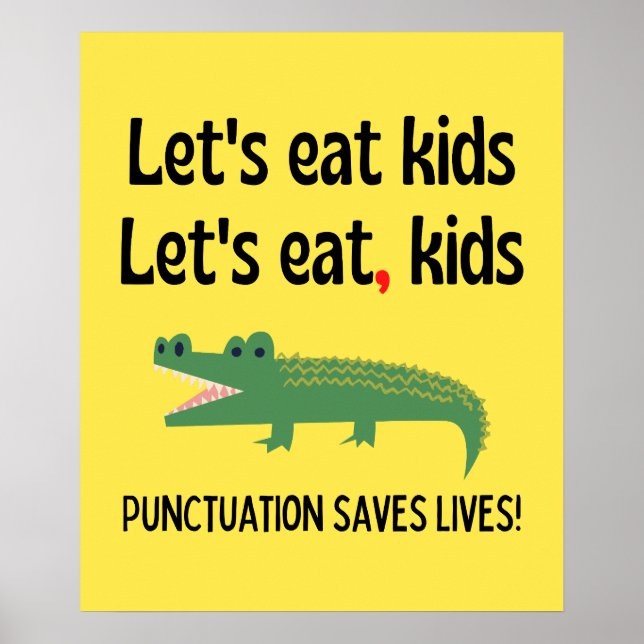 Punctuation Saves Lives - Let's Eat Kids Poster (Front)