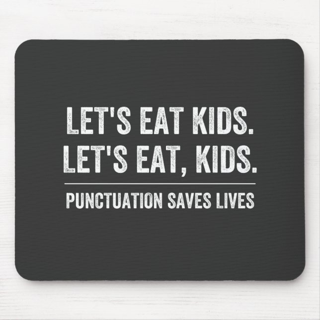 Punctuation Saves Lives Mouse Pad (Front)