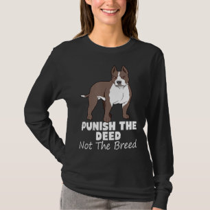 Punish The Deed Not The Breed Pitbull Gif Pit Bull T-Shirt