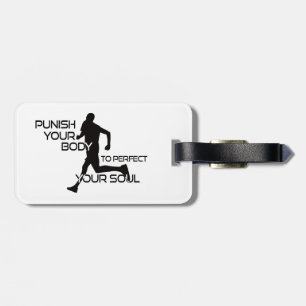 Punish Your Body To Perfect Your Soul Runner Luggage Tag