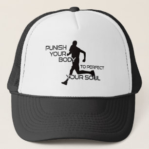 Punish Your Body To Perfect Your Soul Runner Trucker Hat