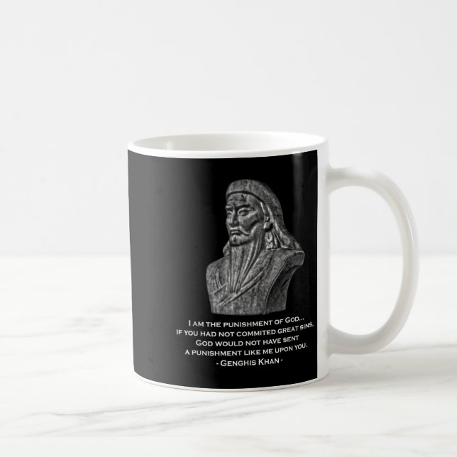Punishment Of God - Genghis Khan Quote  Coffee Mug (Right)