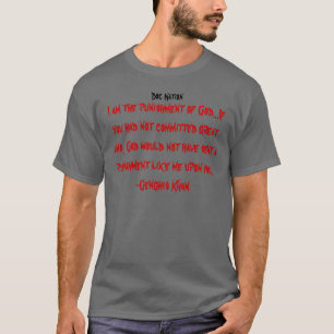 punishment of god, genghis khan T T-Shirt