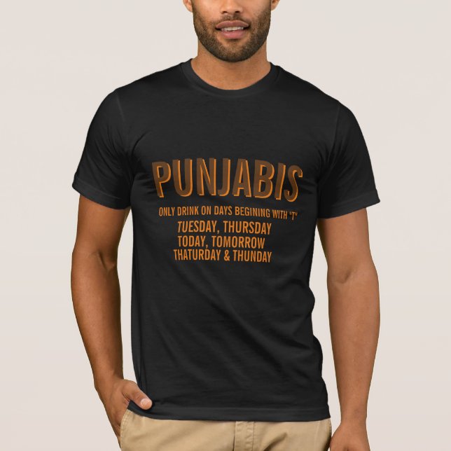 punjabi drink on days begining with T funny hip T-Shirt (Front)