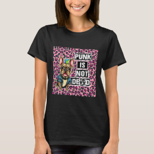Punk is not dead Frenchie edition T-Shirt