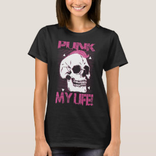 Punk My Life Gothic Goth Concert 1 T-Shirt