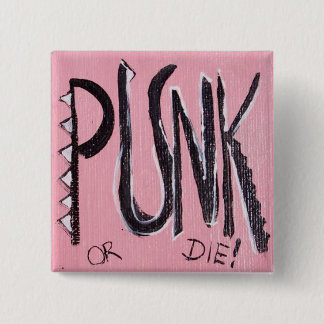 Punk or die! 15 cm square badge