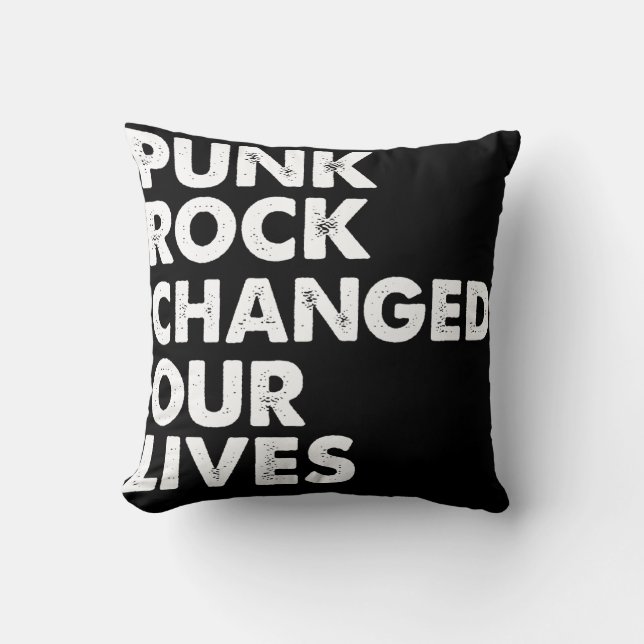 Punk Rock Changed Our Lives Cushion (Front)