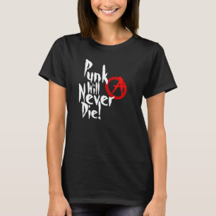 Punk Will Never Die T-Shirt