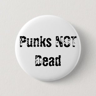 Punks NOT Dead 6 Cm Round Badge