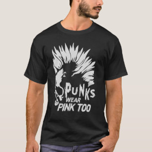 Punks Wear Pink Too  Goth  Metal  Rock Concert 1 T-Shirt
