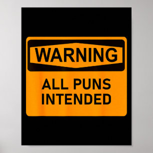 Puns Are Intended Funny Warning Sign Sarcastic Hum