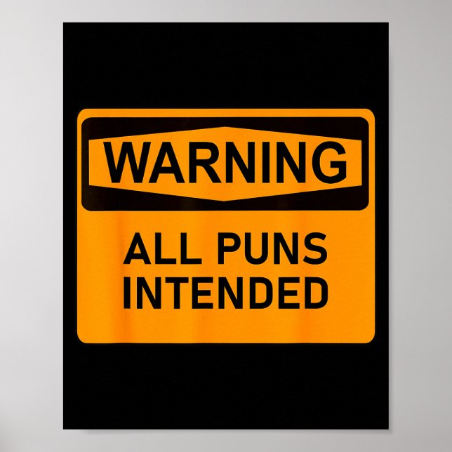 Puns Are Intended Funny Warning Sign Sarcastic Hum (Front)