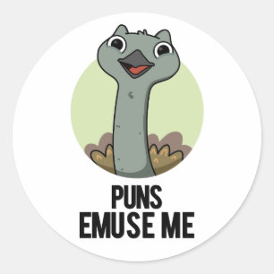 Puns Emuse Me Funny Emu Pun  Classic Round Sticker