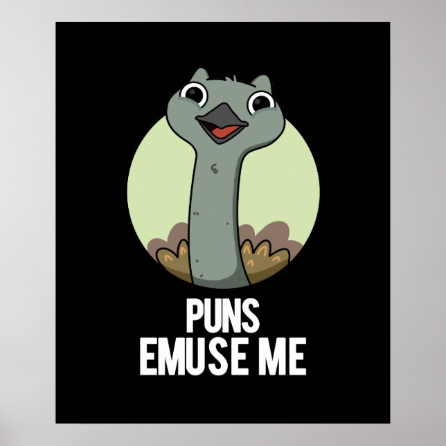 Puns Emuse Me Funny Emu Pun Dark BG Poster (Front)