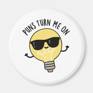 Puns Turn Me On Funny Light Bulb Pun  Magnet