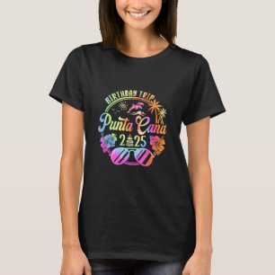 Punta Cana Birthday Trip 2025 Punta Cana Vacation T-Shirt