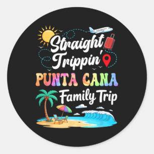 Punta Cana Family Vacation 2025 Straight Trippin T Classic Round Sticker