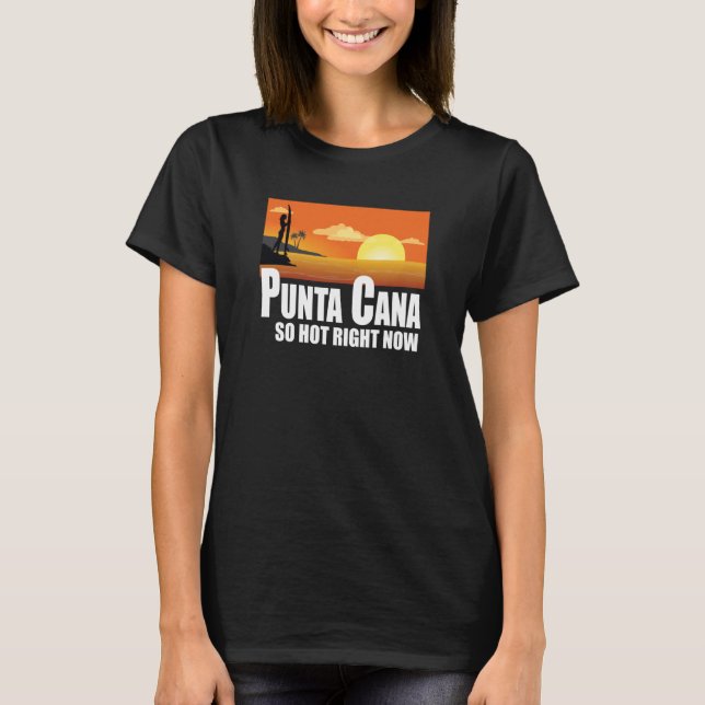 Punta Cana so hot right now Retro Travel Beach Vac T-Shirt (Front)