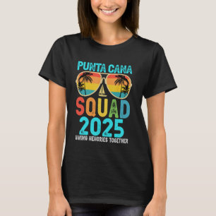 Punta Cana Squad 2025 Vacation Friends Family Matc T-Shirt