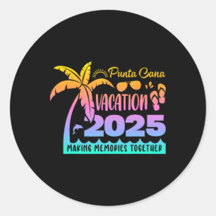Punta Vacation Cana 2025 Making Memories Together Classic Round Sticker