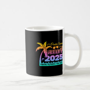 Punta Vacation Cana 2025 Making Memories Together  Coffee Mug