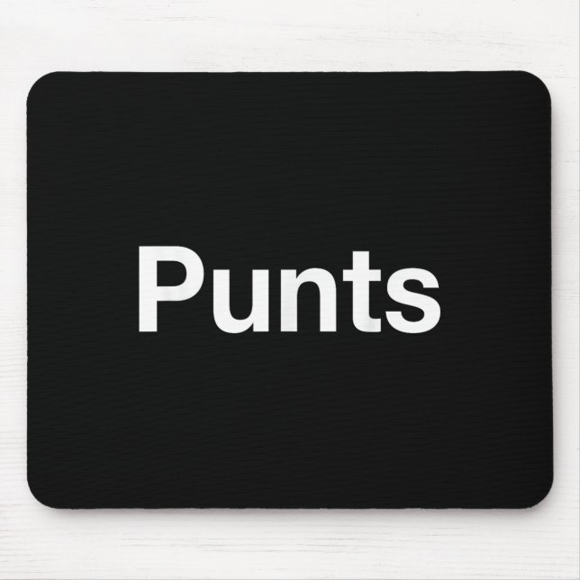 Punts Funny Shirt, Punts Funny Saying Quote Shirt, Mouse Pad (Front)