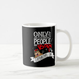 Punxsy Phils Groundhog Day February 2nd Birthday C Coffee Mug