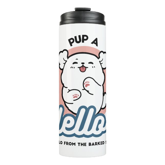 Pup a Hello! – Happy White Dog Cartoon Design Thermal Tumbler (Front)