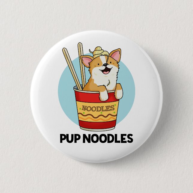 Pup Noodles Funny Cup Noodles Pun  6 Cm Round Badge (Front)
