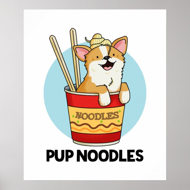 Pup Noodles Funny Cup Noodles Pun  Poster (Front)