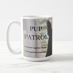 Pup Patrol – Funny Dog Mug