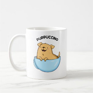 Pup-puccino Funny Cappuccino Pun  Coffee Mug