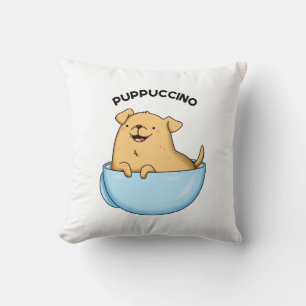 Pup-puccino Funny Cappuccino Pun Cushion