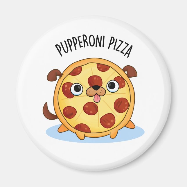 Pupperoni Pizza Funny Pizza Pun  Magnet (Front)