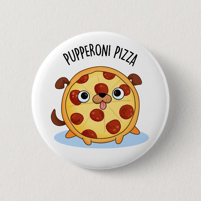 Pupperoni Pizza Funny Puppy Pizza Pun 6 Cm Round Badge (Front)