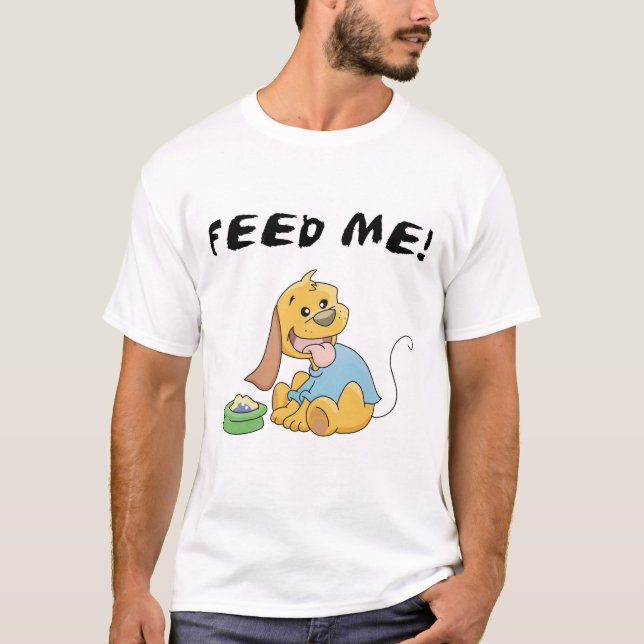 Puppy Feed Me Tshirts and Gifts (Front)