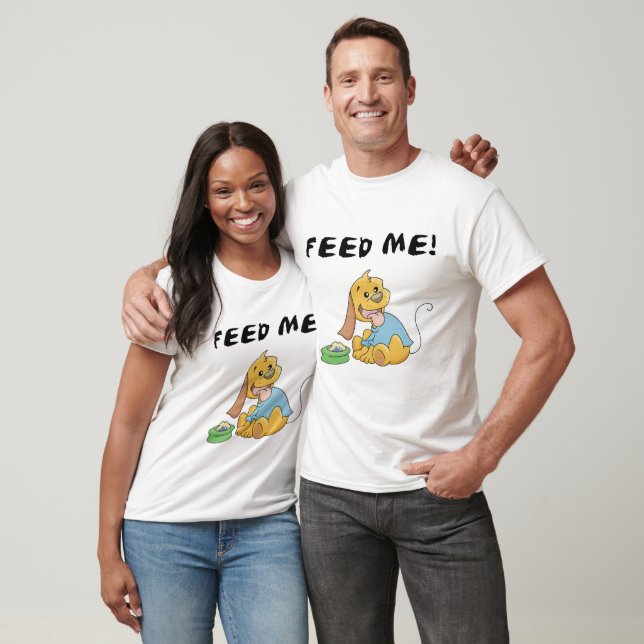 Puppy Feed Me Tshirts and Gifts (Unisex)